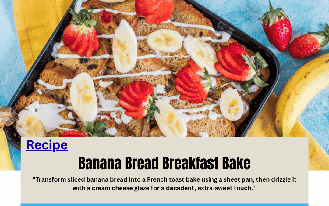 Banana Bread Breakfast Bake