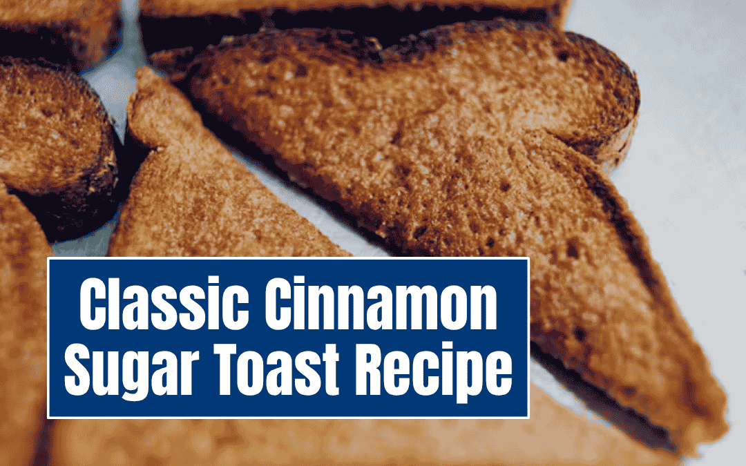 Classic Cinnamon Sugar Toast Recipe