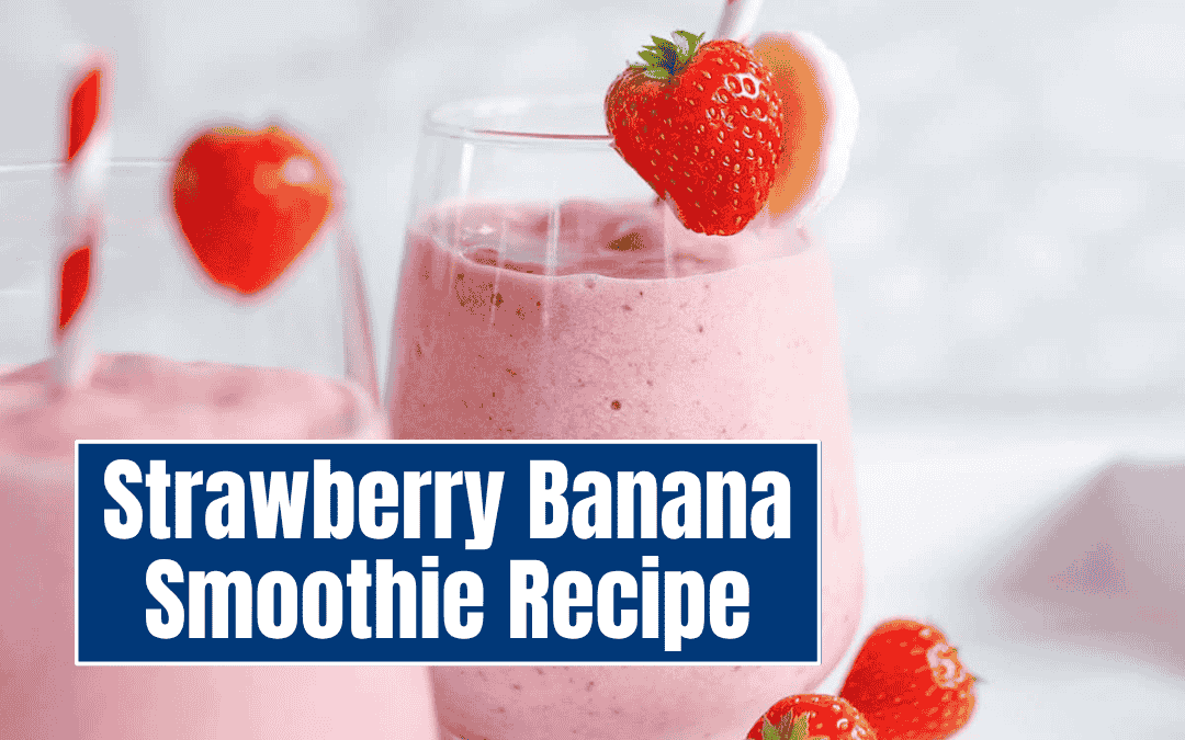 Strawberry Banana Smoothie Recipe