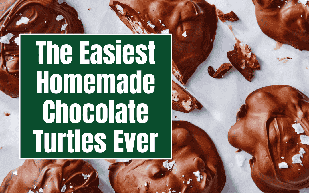 The Easiest Homemade Chocolate Turtles Ever—Gooey Caramel, Crunchy Pecans, and Melt-in-Your-Mouth Chocolate Perfection