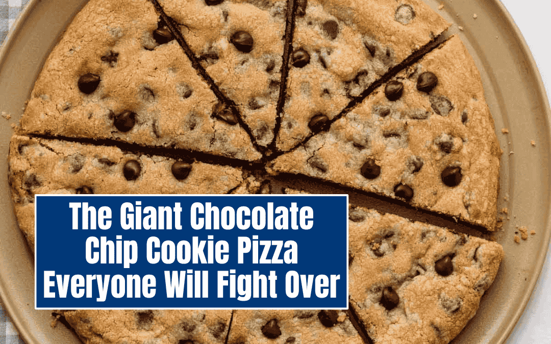 The Giant Chocolate Chip Cookie Pizza Everyone Will Fight Over
