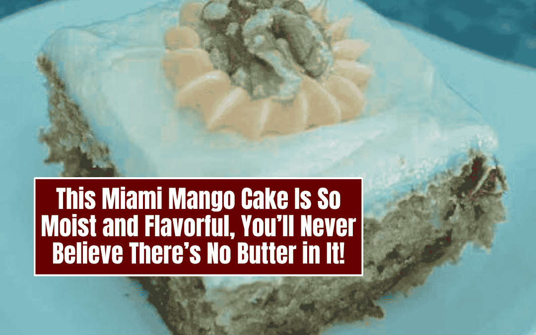 This Miami Mango Cake Is So Moist and Flavorful, You’ll Never Believe There’s No Butter in It!
