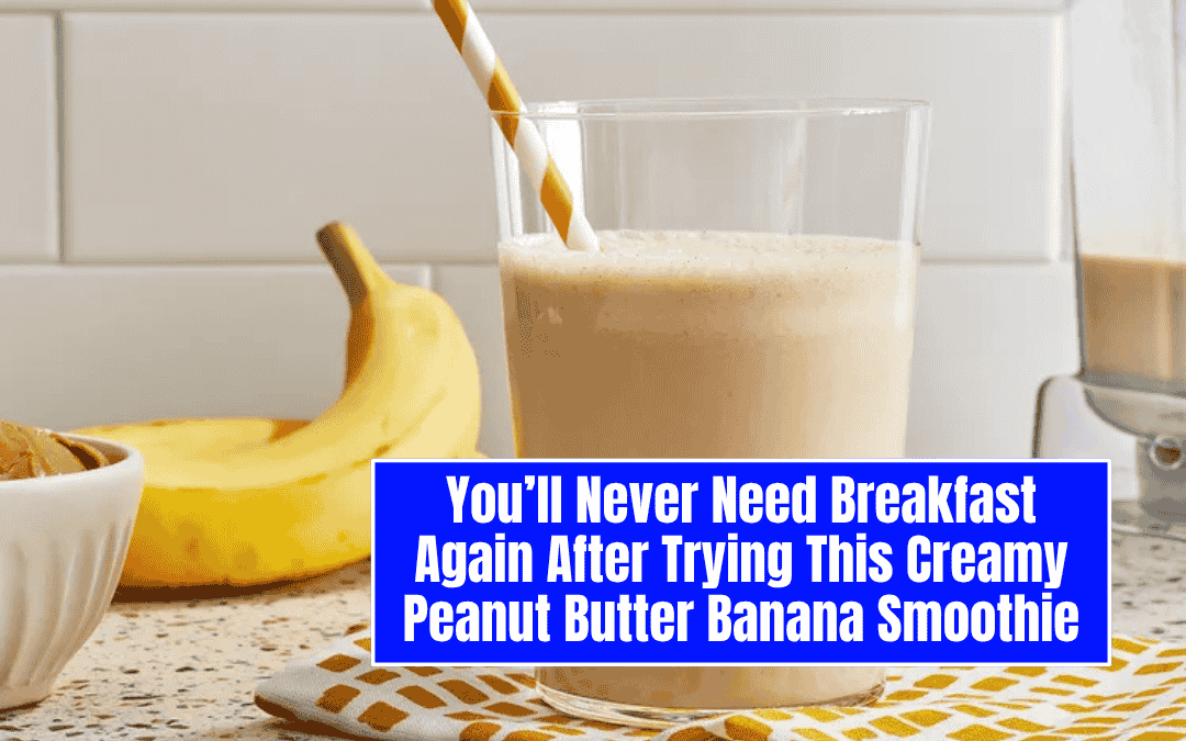 You’ll Never Need Breakfast Again After Trying This Creamy Peanut Butter Banana Smoothie