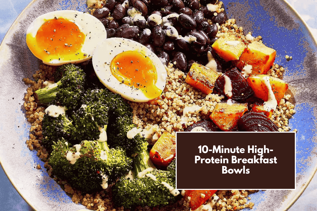 10-Minute High-Protein Breakfast Bowls